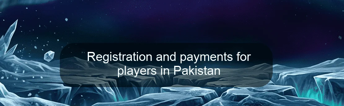 Registration and payments for players in Pakistan Registration and payments for players in Pakistan